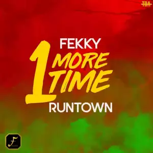 Runtown - One More Time ft Fekky